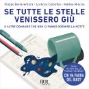 [Italian] - Se tutte le stelle venissero giù: E altre domande che non ci fanno dormire la notte Audiobook