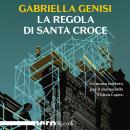 [Italian] - La regola di Santa Croce Audiobook