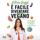 [Italian] - È facile diventare un po' più vegano: Fai del bene al pianeta cambiando la tua alimentazione Audiobook
