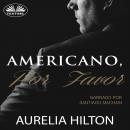Americano, Por Favor Audiobook