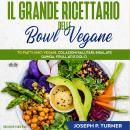 Il Grande Ricettario Delle Bowl Vegane Audiobook