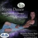 [Portuguese] - Moon Dance (Caminho Do Sangue Livro Um)