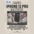 Dimwit IPhone 12 Pro Mastering Audiobook
