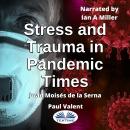 Stress And Trauma In Pandemic Times Audiobook