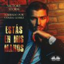 Estás En Mis Manos Audiobook