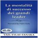 La Mentalità Di Successo Dei Grandi Leader Audiobook