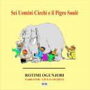 Sei Uomini Ciechi E Il Pigro Soulé Audiobook