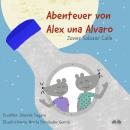 [German] - Die Abenteuer Von Alex Und Alvaro
