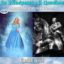 La Principessa E Il Cavaliere Audiobook