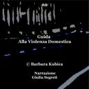 [Italian] - Guida Alla Violenza Domestica Audiobook
