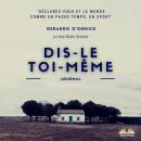 [French] - Dis-Le Toi-Même Audiobook