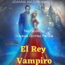 [Spanish] - El Rey Vampiro Audiobook