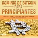 Dominio De Bitcoin Para Principiantes Audiobook