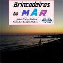 [Portuguese] - Brincadeiras Do Mar Audiobook