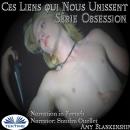 Ces Liens Qui Nous Unissent Audiobook