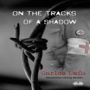 On The Tracks Of A Shadow Audiobook