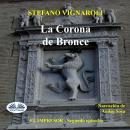 [Spanish] - La Corona De Bronce Audiobook