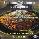 [Italian] - Eccellenze Culinarie Dell'Umbria Audiobook