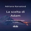 [Italian] - La Scelta Di Adam Audiobook