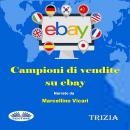 [Italian] - Campioni Di Vendite Su Ebay Audiobook