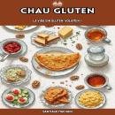 [Spanish] - Chau Gluten Audiobook