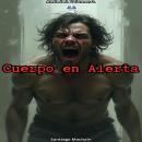[Spanish] - Cuerpo En Alerta Audiobook