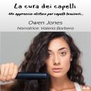 [Italian] - La Cura Dei Capelli Audiobook