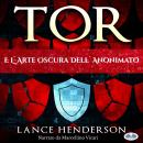 [Italian] - Tor E L'Arte Oscura Dell'Anonimato Audiobook