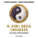 [Italian] - Il cibo della saggezza: Che cosa ci nutre davvero Audiobook