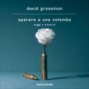 [Italian] - Sparare a una colomba Audiobook