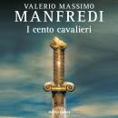 [Italian] - I cento cavalieri Audiobook