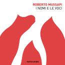 [Italian] - I nomi e le voci: Monologhi in versi Audiobook