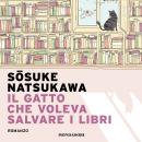 [Italian] - Il gatto che voleva salvare i libri Audiobook