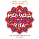[Italian] - Il mandala della vita: 12 leggi per ritrovare l'armonia e la felicità Audiobook