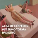 [Italian] - Nessuno torna indietro Audiobook