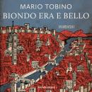[Italian] - Biondo era e bello Audiobook