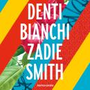 [Italian] - Denti bianchi Audiobook
