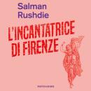 [Italian] - L'incantatrice di Firenze Audiobook