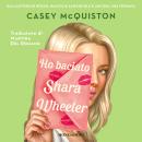 [Italian] - Ho baciato Shara Wheeler Audiobook