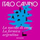 [Italian] - La nuvola di smog - La formica argentina Audiobook