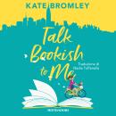 [Italian] - Talk bookish to me Audiobook