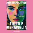 [Italian] - Tutto è meraviglia Audiobook