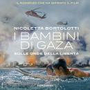 [Italian] - I bambini di Gaza. Sulle onde della libertà Audiobook