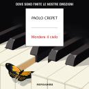 [Italian] - Mordere il cielo: Dove sono finite le nostre emozioni Audiobook