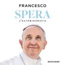 [Italian] - Spera: L'autobiografia Audiobook