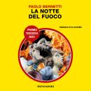 [Italian] - La notte del fuoco Audiobook