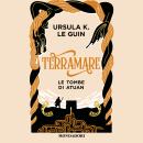 [Italian] - Terramare. Le Tombe di Atuan Audiobook