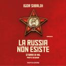 [Italian] - La Russia non esiste - Parte Seconda: Storia di Nil Audiobook