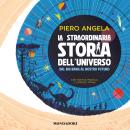 [Italian] - La straordinaria storia dell'Universo dal Big Bang al nostro futuro Audiobook
