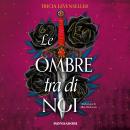 [Italian] - Le ombre tra di noi Audiobook